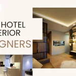 Top Hotel Interior Designers